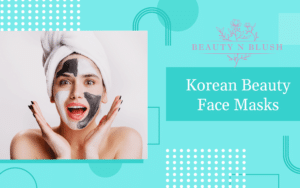 Give Your Skin That Natural Glow With the Best Korean Beauty Face Masks